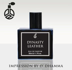 DYNASTY LEATHER (Own creation) By D.D Perfumes